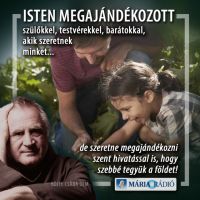 Bővebben: Isten megajándékozott...