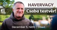 Bővebben: Csaba testvér újra köztünk