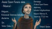 Bővebben: Assisi Szent Ferenc élete - Musical