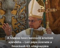 Bővebben: A hivatás Isten bennünk érlelődő ajándéka