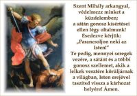 Bővebben: Ima Szent Mihály arkangyalhoz
