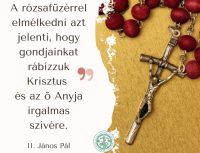 Bővebben: Rózsafüzért imádkozzunk
