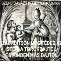 Bővebben: Szent Balázs közbenjárására szabadítson meg téged az Istena torokbajtól és minden más bajtól