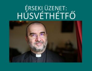 b_300_300_16777215_00_images_stories_Szent_Fopasztorok_erseki_uzenet_husvethetfo.jpg